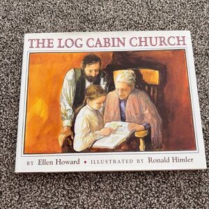 The Log Cabin Church by Ellen Howard hardback
